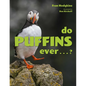 Do Puffins Ever . . .? - Hardcover