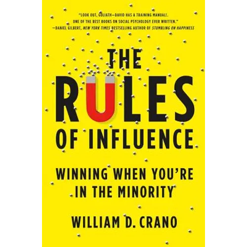 The Rules of Influence: Winning When You're in the Minority - Hardcover