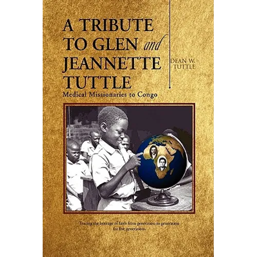 A Tribute to Glen and Jeannette Tuttle - Hardcover