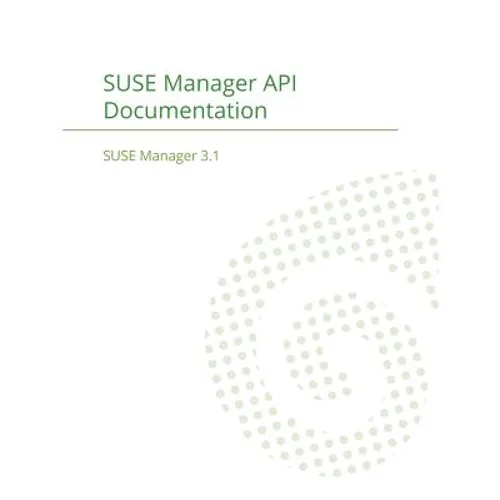 SUSE Manager 3.1: API Documentation - Paperback