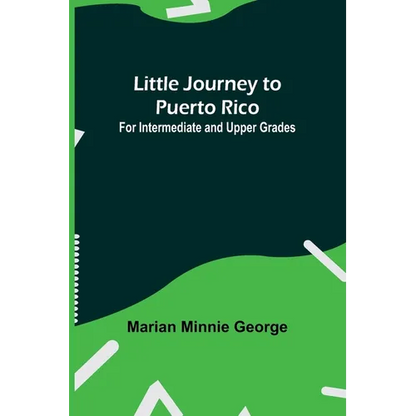 Little Journey to Puerto Rico: For Intermediate and Upper Grades - Paperback