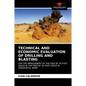 Technical and Economic Evaluation of Drilling and Blasting - Paperback