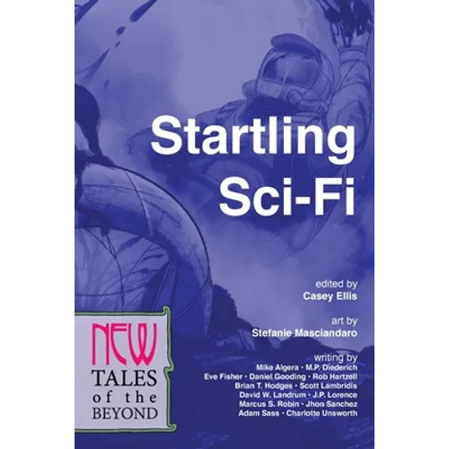 Startling Sci-Fi: New Tales of the Beyond - Paperback