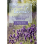 For Love of Lavender: The Culinary Lavender Cookbook of Delicious Desserts & Luscious Drinks - Paperback