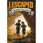 I Escaped The Prison Island: An 1836 Child Convict Survival Story - Paperback
