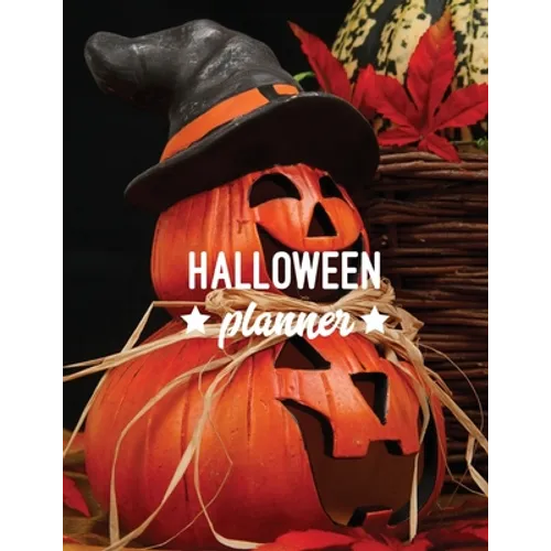 Halloween Planner: Plan Party, Costumes Design, Decorations, Trick or Treating, & School Classroom Parties, Writing Fall Bucket List, Oct - Paperback