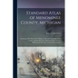 Standard Atlas of Menominee County, Michigan: Including a Plat Book of the Villages, Cities and Townships of the County...patrons Directory, Reference - Paperback