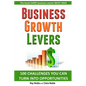 Business Growth Levers: 100 Challenges You Can Turn Into Opportunities - Paperback