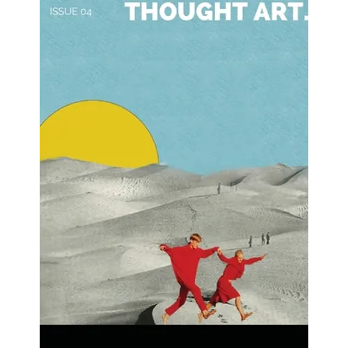 Thought Art Magazine Issue 04 - Paperback