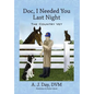 Doc, I Needed You Last Night: The Country Vet - Hardcover