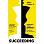 Succeeding: Stepping Up Without Stepping in It: The ultimate playbook for successors - Hardcover