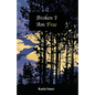Broken I Am Free - Paperback