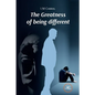 The Greatness of being different - Paperback