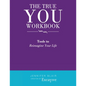 The True You Workbook: Tools to Reimagine Your Life - Paperback