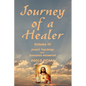 Journey of a Healer Volume III: Jesus' Teachings & Questions Answered - Paperback