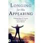 Longing For His Appearing - Hardcover