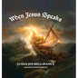 When Jesus Speaks - Hardcover