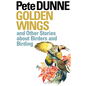 Golden Wings: And Other Stories about Birders and Birding - Paperback
