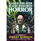 Naked Theater & Uncensored Horror: A Memoir by Stuart Gordon - Paperback