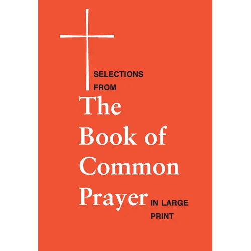 Selections from the Book of Common Prayer in Large Print - Spiral