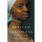 African Europeans: An Untold History - Hardcover