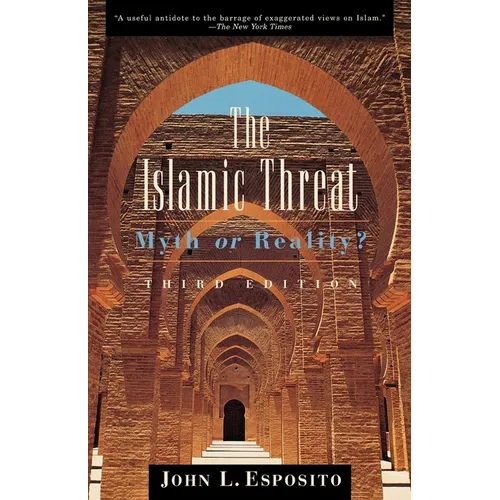 The Islamic Threat: Myth or Reality? - Paperback