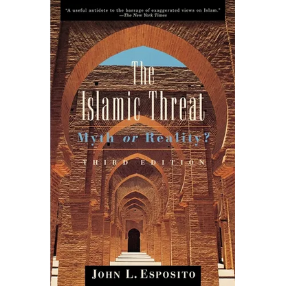 The Islamic Threat: Myth or Reality? - Paperback