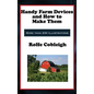 Handy Farm Devices and How to Make Them - Hardcover