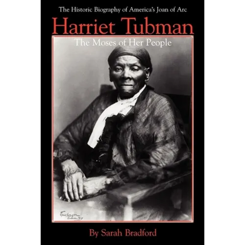 Harriet Tubman: The Moses of Her People - Paperback