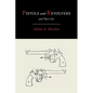 Pistols and Revolvers and Their Use - Paperback