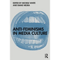Anti-Feminisms in Media Culture - Paperback