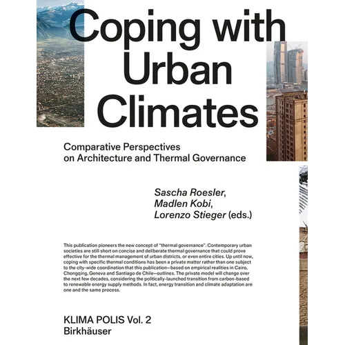 Coping with Urban Climates: Comparative Perspectives on Architecture and Thermal Governance - Hardcover
