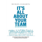 It's All About Your Team: One Team. Shared Success.℠ - Paperback