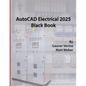 AutoCAD Electrical 2025 Black Book - Paperback