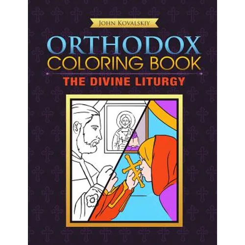 Orthodox Coloring Book: The Divine Liturgy - Paperback