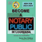 Become a Notary Public in Louisiana (New for 2023-2024): Process and Possibilities - Paperback