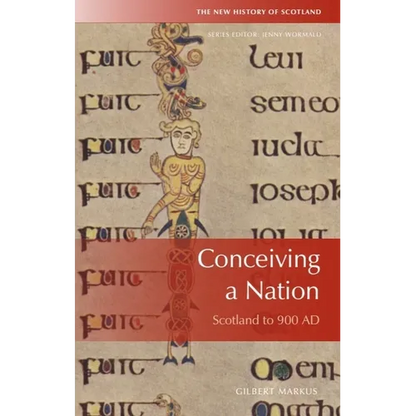 Conceiving a Nation: Scotland to AD 900 - Paperback