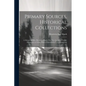 Primary Sources, Historical Collections: A Memoir of Mrs. Henrietta Shuck: The First American Female Missionary to China, With a Foreword by T. S. Wen - Paperback