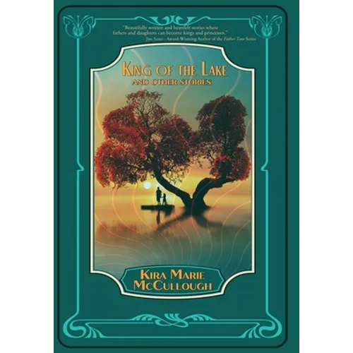 King of the Lake: And Other Stories - Hardcover