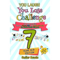 You Laugh You Lose Challenge - 7-Year-Old Edition: 300 Jokes for Kids that are Funny, Silly, and Interactive Fun the Whole Family Will Love - With Ill - Paperback