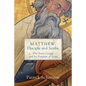 Matthew, Disciple and Scribe - Hardcover