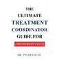The Ultimate Treatment Coordinator Guide for Orthodontists - Paperback