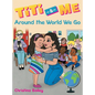 Titi & Me: Around the World We Go - Hardcover