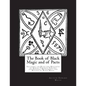 The Book of Black Magic and of Pacts: Including the Rites and Mysteries of Goetic Theurgy, Sorcery and Infernal Necromancy and Rituals of Black Magic - Paperback