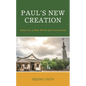 Paul's New Creation: Vision for a New World and Community - Hardcover