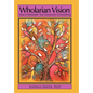 Wholarian Vision: How to Remember Your Connection to Everything - Hardcover