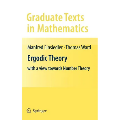 Ergodic Theory: With a View Towards Number Theory - Hardcover