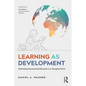 Learning as Development: Rethinking International Education in a Changing World - Paperback