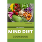 The Complete Mind Diet Cookbook - Paperback