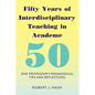 Fifty Years of Interdisciplinary Teaching in Academe: One Professor's Pedagogical Tips and Reflections - Paperback